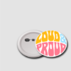 Loud & Proud Badge